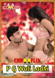 P G Wali Ladki (2020) ChikooFlix