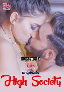 High Society Fliz Movies Episode 3