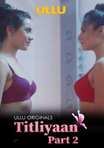 Titliyaan Part 2 (2022) UllU Hindi