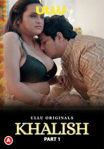 Khalish Part 1 2023 Ullu Hindi