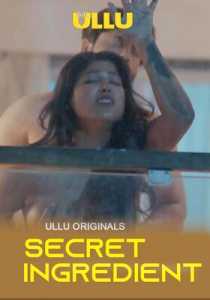 Secret Ingredient Part 1 (2023) UllU Hindi